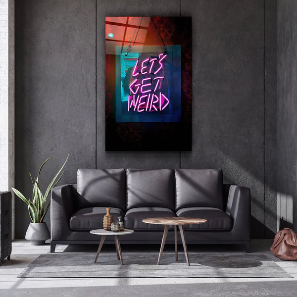 ・"Let's Get Weird"・Designer's Collection Glass Wall Art - Image 3