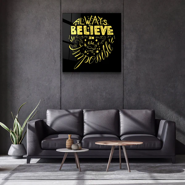 "Always Believe in the Impossible-Yellow"ć»Glass Wall Art - Image 2