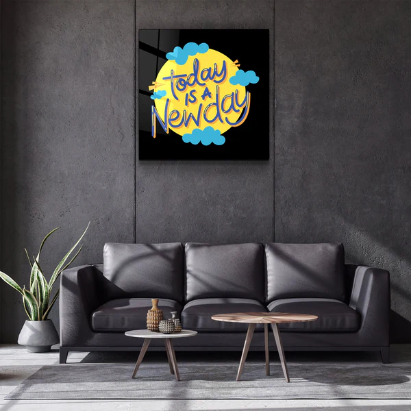 ・"Today is a New Day"・Glass Wall Art - Image 3